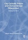 Gay Catholic priests and clerical sexual misconduct : breaking the silence