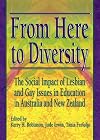 From Here to Diversity: The Social Impact of Lesbian and Gay Issues in Education in Australia and New Zealand