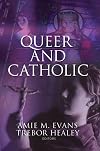 Queer and Catholic