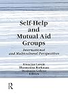 Self-help and mutual aid groups : international and multicultural perspectives