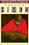 The Collected Stories of Chester Himes
