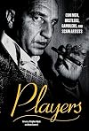 Players: Con Men, Hustlers, Gamblers, and Scam Artists