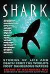Shark: Stories of Life and Death from the World's Most Dangerous Waters (Adrenaline)