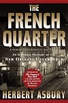 The French Quarter: An Informal History of the New Orleans Underworld