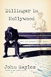 Dillinger in Hollywood: New and Selected Short Stories
