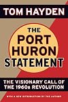 The Port Huron Statement: The Vision Call of the 1960s Revolution