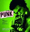 Punk: The Definitive Record of a Revolution