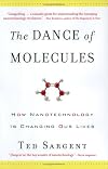 The Dance of Molecules: How Nanotechnology is Changing Our Lives