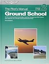 The Pilot's Manual, Volume 2: Ground School