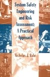 System Safety Engineering And Risk Assessment: A Practical Approach (Chemical Engineering)