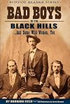 Bad Boys of the Black Hills... And Some Wild Women, Too (Bedside Reader)