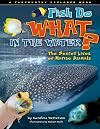 Fish Do WHAT in the Water? The Secret Lives of Marine Animals (Farcountry Explorer Books)
