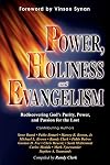 Power/Holiness/Evangelism: Rediscovering God's Purity, Power...