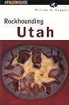 Rockhounding Utah (Rockhounding Series)