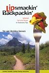 Lipsmackin' Backpackin': Lightweight Trail-tested Recipes for Backcountry Trips