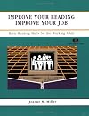 Improve Your Reading: Improve Your Job : Basic Reading Skills for the Working Adult