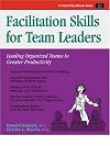 Facilitation Skills for Team Leaders: Leading Organized Teams to Greater Productivity