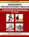 Effective Presentation Skills : A Practical Guide for Better Speaking