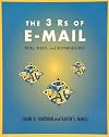 The 3 Rs of E-Mail: Risks, Rights and Responsibilities (Crisp Professional Series)