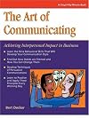 The Art of Communicating: Achieving Interpersonal Impact in Business
