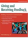 Giving and Receiving Feedback: Building Constructive Communication (A Fifty-Minute Series Book)