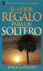 Mejor Regalo Para un Soltero, El