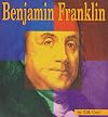 Benjamin Franklin: A Photo-illustrated Biography