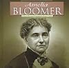 Amelia Bloomer: A Photo-Illustrated Biography (Photo-Illustrated Biographies)