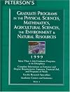 Graduate Programs in the Physical Sciences, Mathematics, Agricultural Sciences, the Environment & Natural Resources 1999