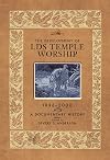Development of LDS Temple Worship, 1846-2000: A Documentary History