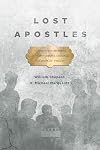 Lost Apostles: Forgotten Members of Mormonism's Original Quorum of the Twelve