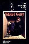 The Strange Case of Edward Gorey