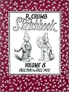 R. Crumb Sketchbook, Vol. 8 : Fall 1970 to Fall 1972