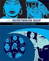 Heartbreak Soup: A Love and Rockets Book
