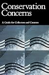 Conservation Concerns: A Guide for Collectors and Curators