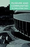 Museums and communities: the politics of public culture