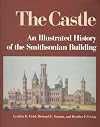 The Castle: An Illustrated History of the Smithsonian Building