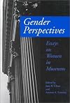 Gender Perspectives: Essays on Women in Museums