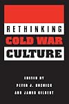 Rethinking Cold War Culture