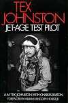 Tex Johnston: Jet-Age Test Pilot