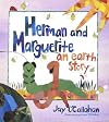 Herman and Marguerite: An Earth Story