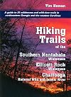 Hiking Trails of the Southern Nantahala Wilderness, the Ellicott Rock Wilderness, and the Chattooga National Wild and Scenic River