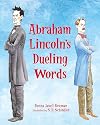Abraham Lincoln's Dueling Words