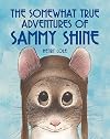 The Somewhat True Adventures of Sammy Shine