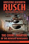 The Court-Martial of the Renegat Renegades