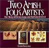 Two Amish Folk Artists: The Story of Henry Lapp & Barbara Ebersol