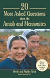 20 Most Asked Questions About the Amish and Mennonites
