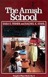 The Amish School (People's Place Book No. 6.)