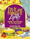 Fix-It and Forget-It Lightly: Healthy, Low-Fat Recipes for Your Slow Cooker
