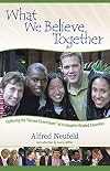 What We Believe Together